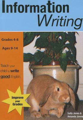 Information Writing (Us English Edition) Grades 4-8 by Sally Jones, Amanda Jones