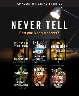 Never Tell: Can You Keep a Secret? by Caroline Kepnes, Andrea Bartz, Rachel Howzell Hall, Liv Constantine, Ivy Pochoda, Loreth Anne White