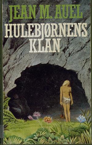 Hulebjørnens Klan by Jean M. Auel