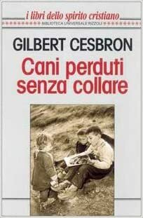 Cani perduti senza collare by Gilbert Cesbron