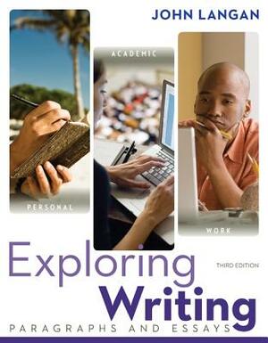 Loose Leaf for Exploring Writing: Paragraphs and Essays by John Langan