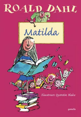 Matilda by Roald Dahl