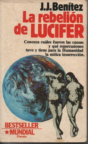 La rebelión de Lucifer by J.J. Benítez