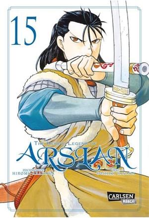 The Heroic Legend of Arslan 15: Fantasy-Manga-Bestseller von der Schöpferin von FULLMETAL ALCHEMIST by Yoshiki Tanaka, Hiromu Arakawa