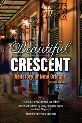 Beautiful Crescent: A History of New Orleans by Mary Lou Widmer, Joan B. Garvey