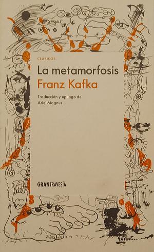 La metamorfosis by Franz Kafka