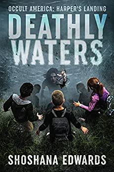 Deathly Waters: Harper's Landing by Shoshana Edwards