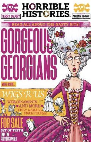 Gorgeous Georgians (newspaper Edition) by Terry Deary