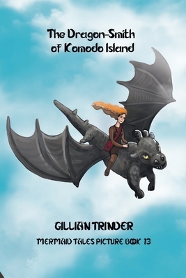 The Dragon-Smith of Komodo Island by Daria Popkova, Gillian Trinder