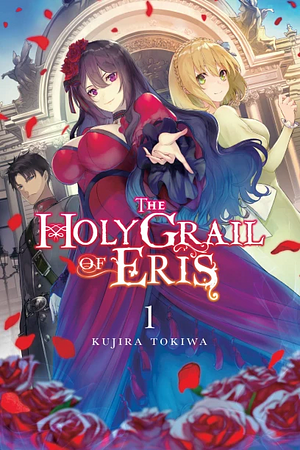 The Holy Grail of Eris, Vol. 1 by Kujira Tokiwa