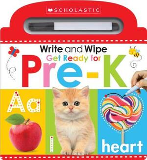 Write and Wipe Get Ready for Pre-K: Scholastic Early Learners (Write and Wipe) by Scholastic, Inc, Scholastic Early Learners