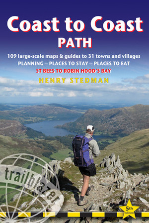 Coast to Coast Path: St Bees to Robin Hood's Bay by Henry Stedman