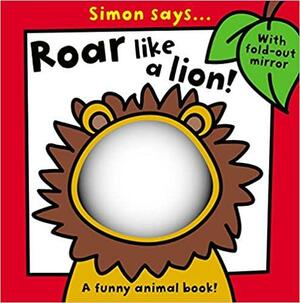 Simon Says Roar like a Lion by Sarah Vince