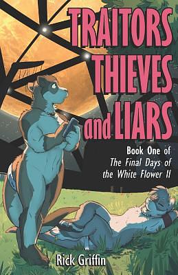 Traitors, Thieves and Liars by Rick Griffin