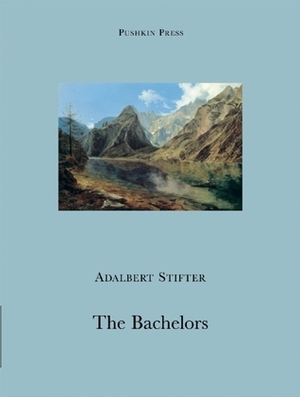 The Bachelors by Adalbert Stifter
