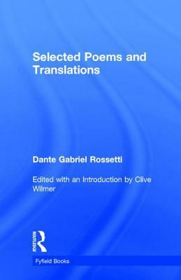 Selected Poems by Dante Gabriel Rossetti
