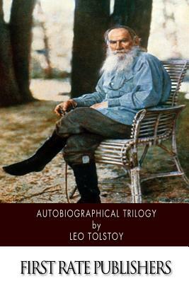 Autobiographical Trilogy by Leo Tolstoy