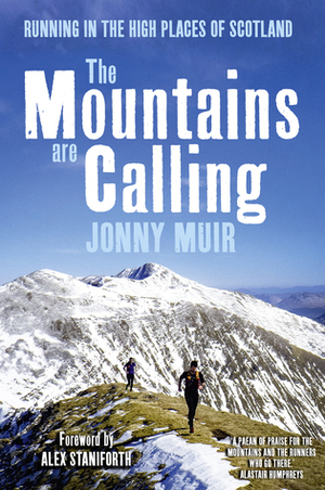 The Mountains are Calling: Running in the High Places of Scotland by Jonny Muir