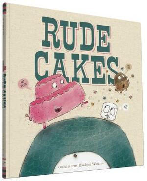 Rude Cakes by Rowboat Watkins