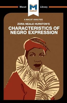An Analysis of Zora Heale Hurston's Characteristics of Negro Expression by Mercedes Aguirre, Benjamin Lempert