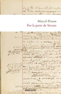 Por La Parte de Swann / Swann's Way by Marcel Proust