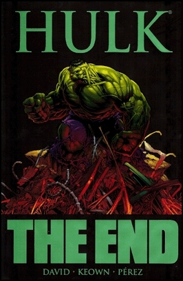 Hulk: The End by Peter David, Dale Keown, George Pérez