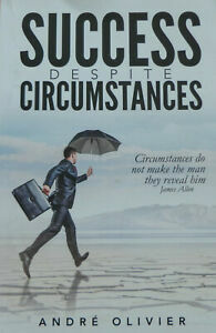 Success Despite Circumstances by Andre Olivier