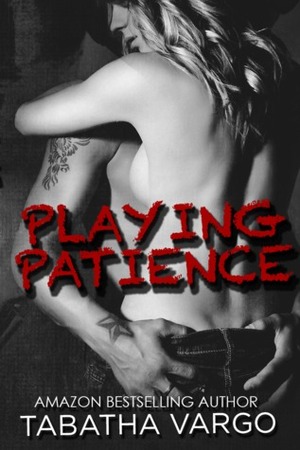 Playing Patience by Tabatha Vargo