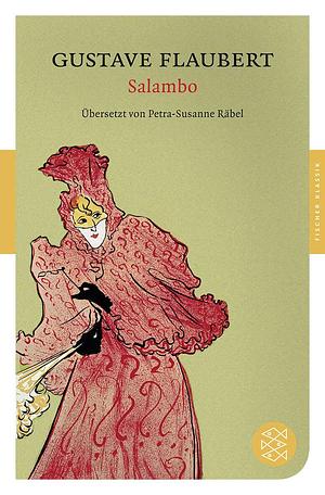 Salambo - Der Roman Karthagos by Gustave Flaubert, Gustave Flaubert, Petra-Susanne Räbel