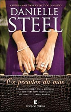 Os Pecados da Mãe by Danielle Steel