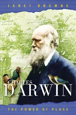 Charles Darwin: The Power of Place by E. Janet Browne
