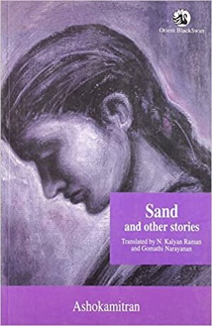 Sand And Other Stories by அசோகமித்திரன் [Ashokamitran]