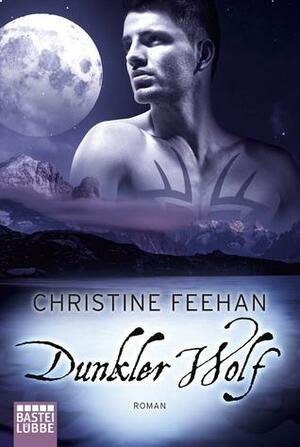 Dunkler Wolf by Christine Feehan