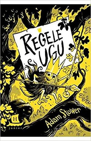 Regele Ugu by Adam Stower