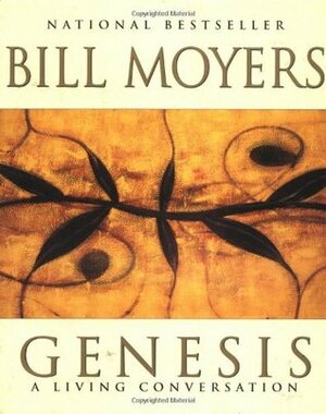 Genesis: A Living Conversation (PBS Series) by Bill Moyers, Elizabeth Meryman-Brunner, Betty Sue Flowers, Judith Davidson Moyers