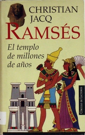 Ramsés El Templo de Millones de Años by Christian Jacq