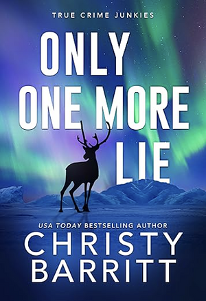 Only One More Lie by Christy Barritt