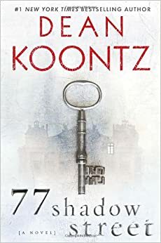 77 Shadow Street by Dean Koontz