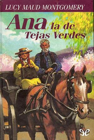 Ana la de Tejas Verdes by L.M. Montgomery