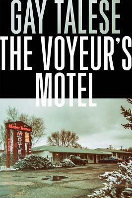 The Voyeur's Motel by Gay Talese