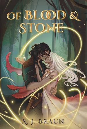 Of Blood & Stone by A.J. Braun