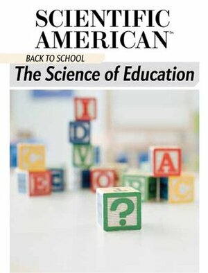The Science of Education: Back to School by Scientific American