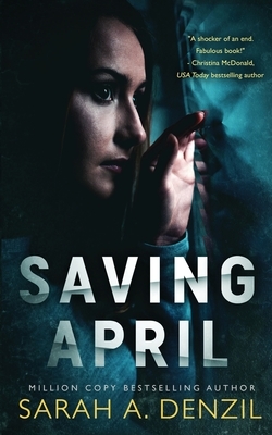 Saving April by Sarah a. Denzil
