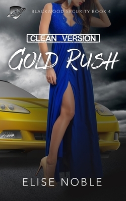 Gold Rush - Clean Version by Elise Noble
