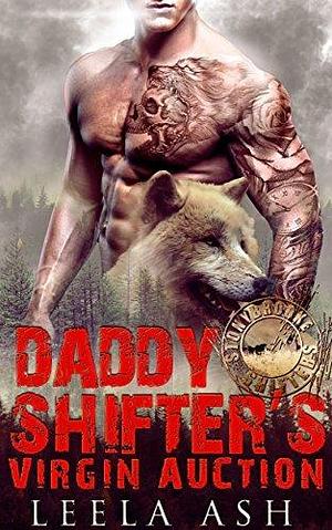 Daddy Shifter's Virgin by Leela Ash, Leela Ash