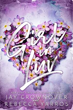 Girl in Luv by Jay Crownover, Rebecca Yarros