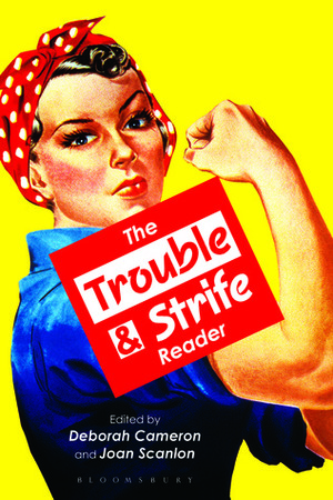 The Trouble and Strife Reader by Joan Scanlon, Deborah Cameron