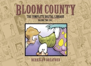 Bloom County: The Complete Digital Library, Vol. 2: 1982 by Berkeley Breathed