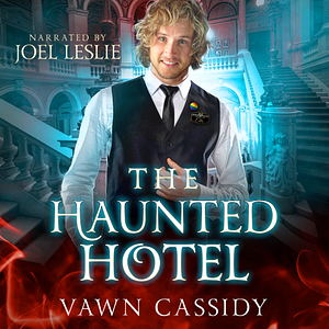 The Haunted Hotel by Vawn Cassidy