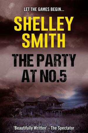 The Party at No. 5 by Shelley Smith